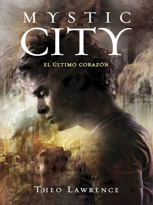 Title details for El último corazón (Mystic City 2) by Theo Lawrence - Wait list